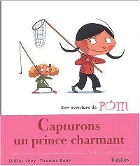 Livrenpoche : Capturons un prince charmant - Didier Lévy - Livre