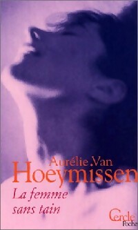 Livrenpoche : La femme sans tain - Aurélie Van Hoeymissen - Livre