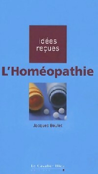 Livrenpoche : L'homéopathie - Jacques Boulet - Livre