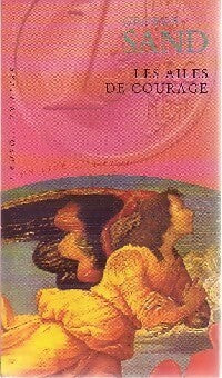 Les ailes de courage - George Sand -  1 uro un livre - Livre