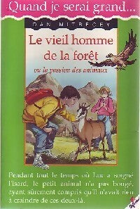 Livrenpoche : Le vieil homme de la forêt - Dan Mitrecey - Livre