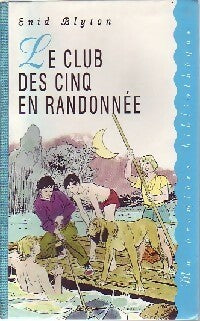 Livrenpoche : Le club des cinq en randonnée - Enid Blyton - Livre