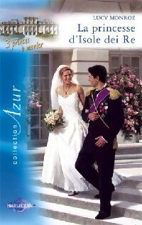 Livrenpoche : La princesse d'Isole dei Re - Lucy Monroe - Livre