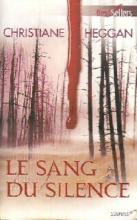 Livrenpoche : Le sang du silence - Christiane Heggan - Livre