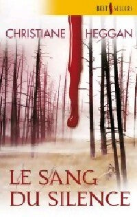 Livrenpoche : Le sang du silence - Christiane Heggan - Livre