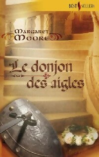 Le donjon des aigles - Margaret Moore - Livre