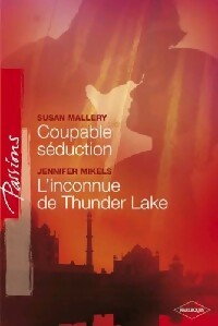 Livrenpoche : Coupable séduction / L'inconnue de Thunder Lake - Jennifer Mikels, Susan Mallery - Livre