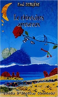 Livrenpoche : Le rhinoceros amoureux - Paul Bergèse - Livre