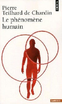 Livrenpoche : Oeuvres de Teilhard de Chardin Tome I : Le phénomène humain - Pierre Teilhard de Chardin - Livre