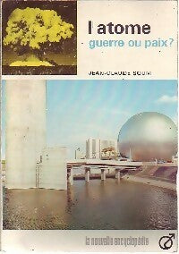 Livrenpoche : L'atome. Guerre ou paix ? - Jean-Claude Soum - Livre