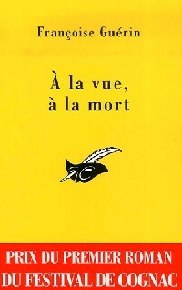 Livrenpoche : A la vue, à la mort - Françoise Guérin - Livre