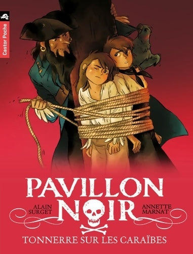 Livrenpoche : Pavillon noir Tome VII : Tonnerre sur les Caraïbes - Alain Surget - Livre