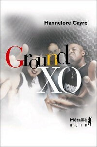 Ground Xo - Hannelore Cayre - Livre