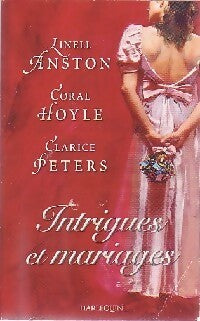 Livrenpoche : Intrigues et mariages - Carol Hoyle, Clarice Peters, Linell Anston - Livre