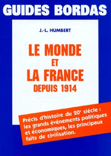 Livrenpoche : Le monde et la France depuis 1914 - Jean-Louis Humbert - Livre