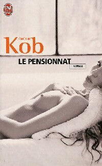 Livrenpoche : Le pensionnat - Jérôme Kob - Livre