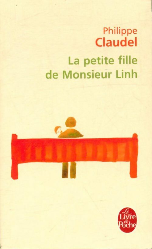 Livrenpoche : La petite fille de monsieur Linh - Philippe Claudel - Livre