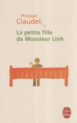 Livrenpoche : La petite fille de monsieur Linh - Philippe Claudel - Livre