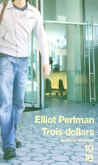 Trois dollars - Elliot Perlman - Livre