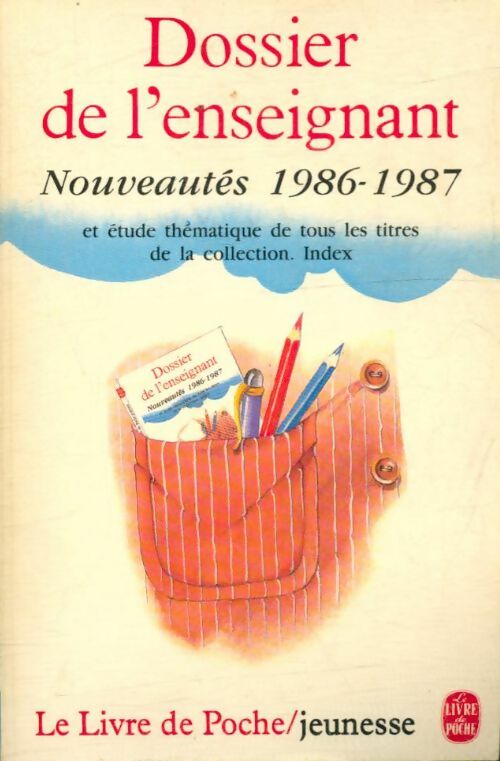 Dossier de l'enseignant : Nouveauté 1986-1987 - Inconnu -  Le Livre de Poche jeunesse - Livre