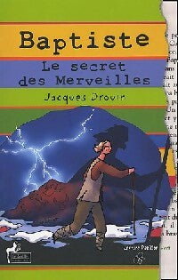 Livrenpoche : Le secret des merveilles - Jacques Drouin - Livre