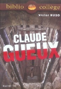Claude Gueux - Victor Hugo -  BiblioCollège - Livre