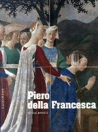 Piero Della Francesca - Neville Rowley - Livre