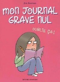Livrenpoche : Mon journal grave nul Tome I : Oublie ça ! - Jim Benton - Livre