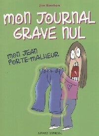 Mon journal grave nul Tome II : Mon jean porte-malheur - Jim Benton -  Bayard poche - Livre