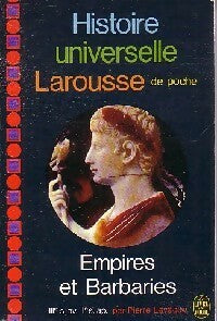Livrenpoche : Histoire universelle Larousse Tome III : Empires et Barbaries (IIIe s. Av. - Ie s. Ap.) - Pierre Lévêque - Livre