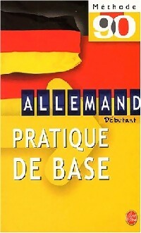 Livrenpoche : Allemand débutant pratique de base - Werner Kremp, Camille Sorg - Livre