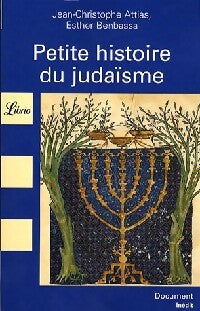 Petite histoire du judaïsme - Jean-Christophe Attias - Livre