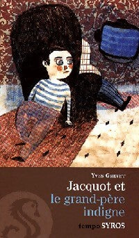 Livrenpoche : Jacquot et le grand-père indigne - Yves Grevet - Livre