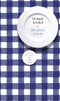 Mes péchés bretons - Hubert Michel - Livre