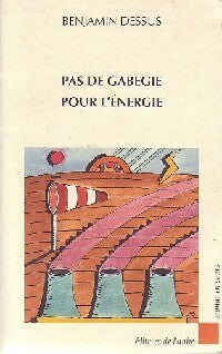 Livrenpoche : Pas de gabegie pour l'énergie - Benjamin Dessus - Livre