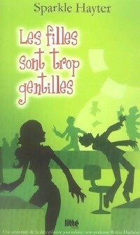 Livrenpoche : Les filles sont trop gentilles - Sparkle Hayter - Livre