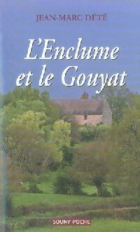 Livrenpoche : L'enclume et le Gouyat - Jean-Marc Dété - Livre