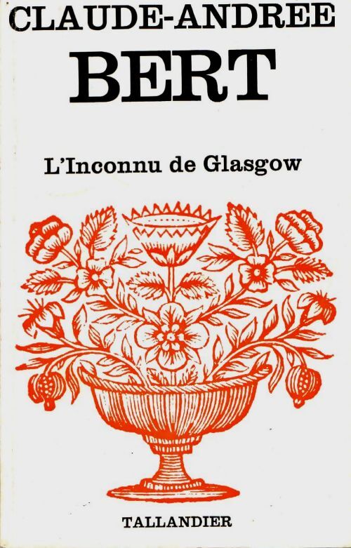 Livrenpoche : L'inconnu de Glasgow - Claude-Andrée Bert - Livre
