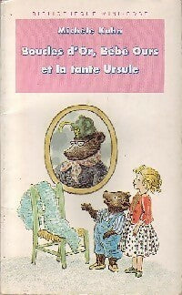 Boucles d'or, bébé ours et la tante Ursule - Michèle Kahn -  Bibliothèque rose (4ème série) - Livre
