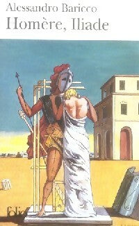 Livrenpoche : Homère, Iliade - Alessandro Baricco - Livre