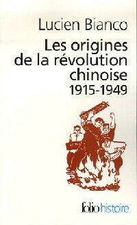 Livrenpoche : Les origines de la révolution chinoise (1915-1949) - Lucien Bianco - Livre