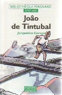 Joâo de Tintubal - Jacqueline Cervon -  Bibliothèque Magnard 8-12 ans - Livre