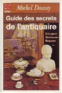 Livrenpoche : Guide des secrets de l'antiquaire - Michel Doussy - Livre