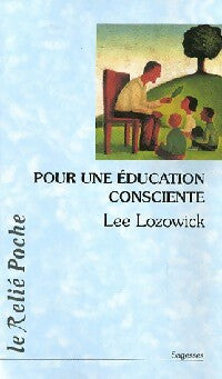 Livrenpoche : Pour une éducation consciente - Lee Lozowick - Livre