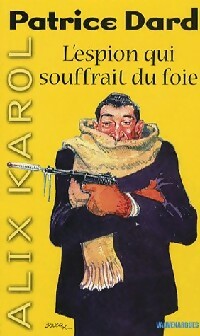 Livrenpoche : L'espion qui souffrait du foie - Alix Karol - Livre