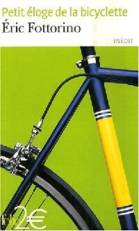 Livrenpoche : Petit éloge de la bicyclette - Eric Fottorino - Livre