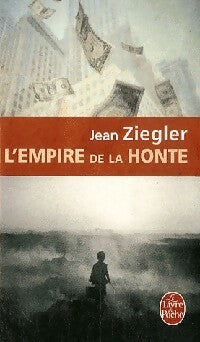Livrenpoche : L'empire de la honte - Jean Ziegler - Livre