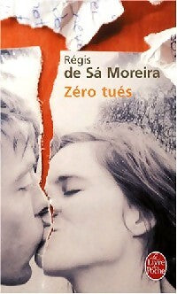 Livrenpoche : Zéro tués - Régis De sa Moreira - Livre