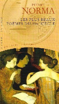 Livrenpoche : Les plus beaux poèmes du XIXème siècle - Pierre Norma - Livre