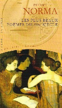 Les plus beaux poèmes du XIXème siècle - Pierre Norma -  1 uro un livre - Livre
